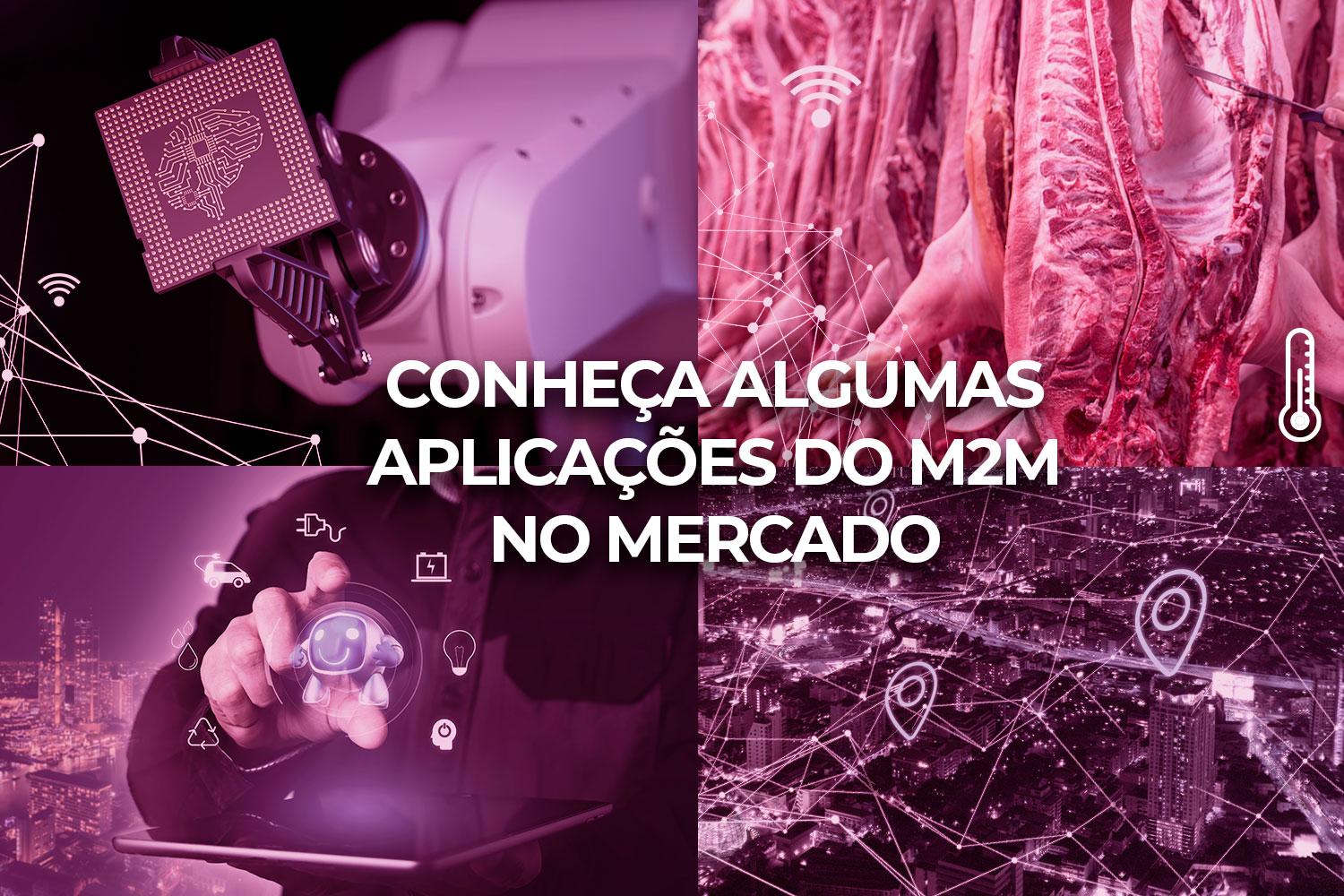 Conheça algumas aplicações do mercado